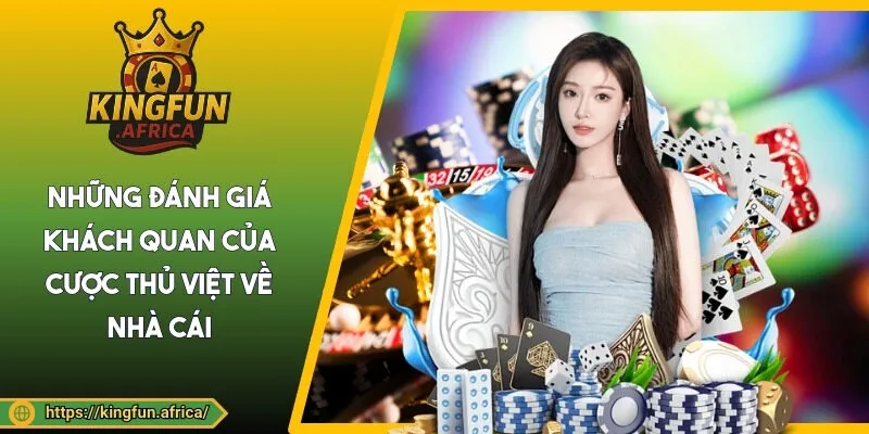 Những đánh giá khách quan của cược thủ Việt về cổng game